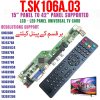 T.SK106A.03 Universal LCD / LED TV Control Board + REMOTE PC/VGA/HDMI/USB Interface replace T.V53.03 in Pakistan